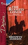 The Rugged Loner by Bronwyn Jameson
