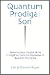 Quantum Prodigal Son: Revisiting Jesus' Parable of the Prodigal Son from the Perspective of Quantum Mechanics