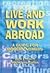 Live & Work Abroad : A Guid...