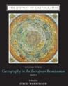 The History of Cartography, Volume Three: Cartography in the European Renaissance The History of Cartography, Volume Three: Cartography in the European Renaissance