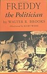 Freddy the Politician by Walter Rollin Brooks