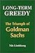 Long Term Greedy: The Triumph of Goldman Sachs