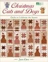 Christmas Cats and Dogs: Quilts to Celebrate the Season Christmas Cats and Dogs: Quilts to Celebrate the Season