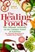 The Healing Foods: The Ultimate Authority on the Curative Power of Nutrition