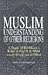 Muslim Understanding of Other Religions ; A Study of Ibn Hazm's Kitab Al-Fasl Fi Al-Milal Wa Al-Ahwa' Wa Al-Nihal