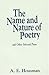 The Name and Nature of Poetry and Other Selected Prose by A.E. Housman