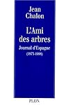 L'ami des arbres: Journal d'Espagne, 1973-1998 (French Edition)