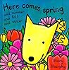 Here Comes Spring...and Summer and Fall and Winter Here Comes Spring...and Summer and Fall and Winter