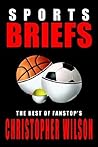 Sports Briefs: The Best of FanStop's Christopher Wilson Sports Briefs: The Best of FanStop's Christopher Wilson