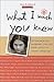 What I Wish You Knew: Letters from Our Daughters' Lives, and Expert Advice on Staying Connected