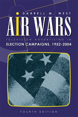 Air Wars: Television Advertising in Election Campaigns, 1952-2004 (Paperback)