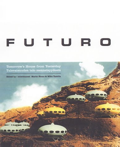 Futuro: Tomorrow's House from Yesterday (Hardcover)
