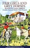 Fair Girls and Grey Horses by Josephine Pullein-Thompson