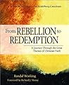 From Rebellion to Redemption: A Journey Through the Great Themes of Christian Faith