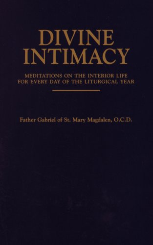 Divine Intimacy: Meditations on the Interior Life for Every Day of the Liturgical Year (Leather Bound)