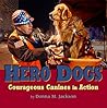 Hero Dogs by Donna M. Jackson
