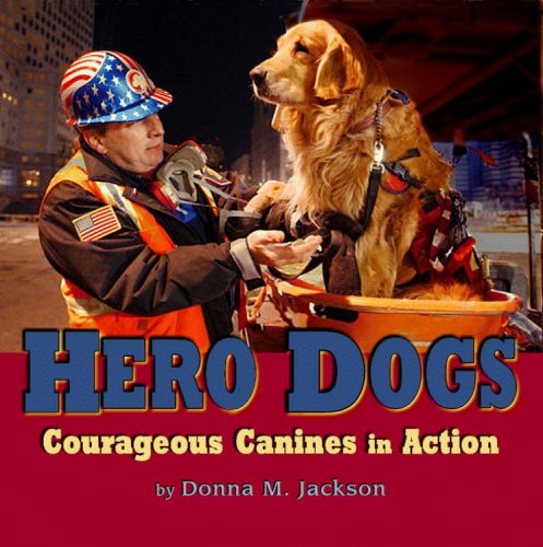 Hero Dogs: Courageous Canines in Action (Hardcover)