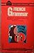 French Grammar : A Barnes & Noble Outline