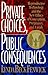 Private Choices, Public Consequences: Reproductive Technology and the New Ethics of Conception, Pregnancy, and Family