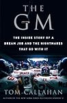 The GM: The Inside Story of a Dream Job and the Nightmares that Go with It