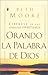 Oranda La Palabra de Dios: Liberese de las Fortalezas Espirituales (Spanish Edition)