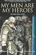 My Men Are My Heroes: The Brad Kasal Story