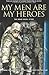 My Men Are My Heroes: The B...