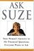 Ask Suze: Suze Orman's Answers to the Financial Questions Everyone Wants to Ask