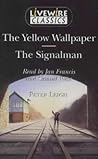 Livewire Classics: The Yellow Wallpaper / The Signalman