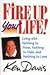 Fire Up Your Life: Living w...