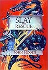 Slay and Rescue by John  Moore