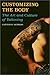 Customizing The Body by Clinton R. Sanders