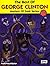 The Best of George Clinton:...
