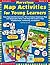 Marvelous Map Activities for Young Learners: Easy Reproducible Activities That Introduce Important Map and Geography Skills, and Help Kids Explore Their Neighborhood, Community, and Beyond