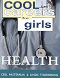 Cool Careers for Girls: Health