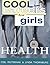 Cool Careers for Girls: Health