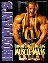 Ironman's Ultimate Guide To Building Muscle Mass Ironman's Ultimate Guide To Building Muscle Mass