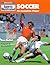 Soccer: The Complete Player (Sports Illustrated)