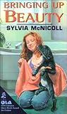 Bringing Up Beauty by Sylvia McNicoll Bringing Up Beauty by Sylvia McNicoll