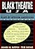 Black Theatre USA: Plays by African Americans – 1847-Today