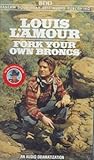 Fork Your Own Broncs (Louis L'Amour) Fork Your Own Broncs (Louis L'Amour)