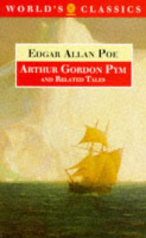 The Narrative of Arthur Gordon Pym of Nantucket & Related Tales