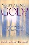 Where Are You, God?: Discovering His Love When You Feel Alone Where Are You, God?: Discovering His Love When You Feel Alone