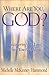 Where Are You, God?: Discovering His Love When You Feel Alone