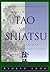 Tao Shiatsu: Life Medicine for the Twenty-First Century