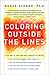 Coloring Outside the Lines: Raising A Smarter Kid by Breaking All the Rules