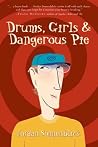 Drums, Girls & Dangerous Pie by Jordan Sonnenblick Drums, Girls & Dangerous Pie by Jordan Sonnenblick