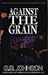 Against The Grain