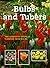 Bulbs and Tubers: The Complete Guide to Flowers from Bulbs (Gardener's Library (Firefly Books))