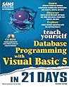 Teach Yourself Database Programming With Visual Basic 5 in 21 Days